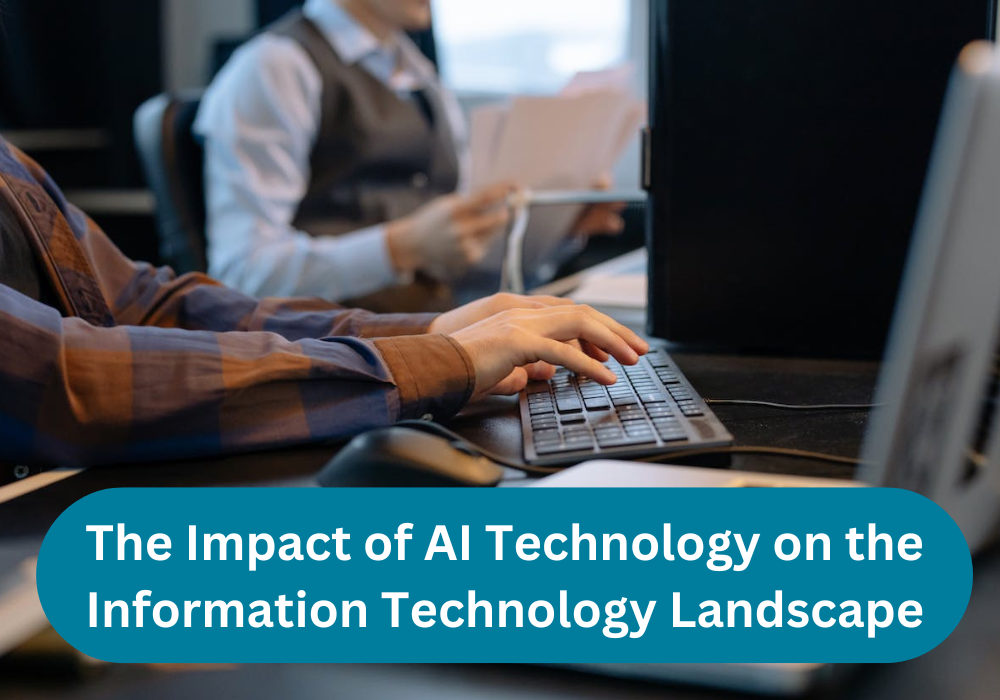 The Impact of AI Technology on the Information Technology Landscape